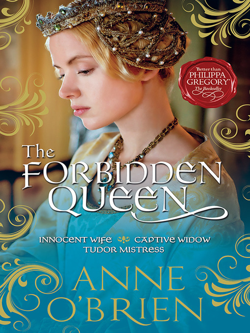 Title details for The Forbidden Queen by Anne O'Brien - Available